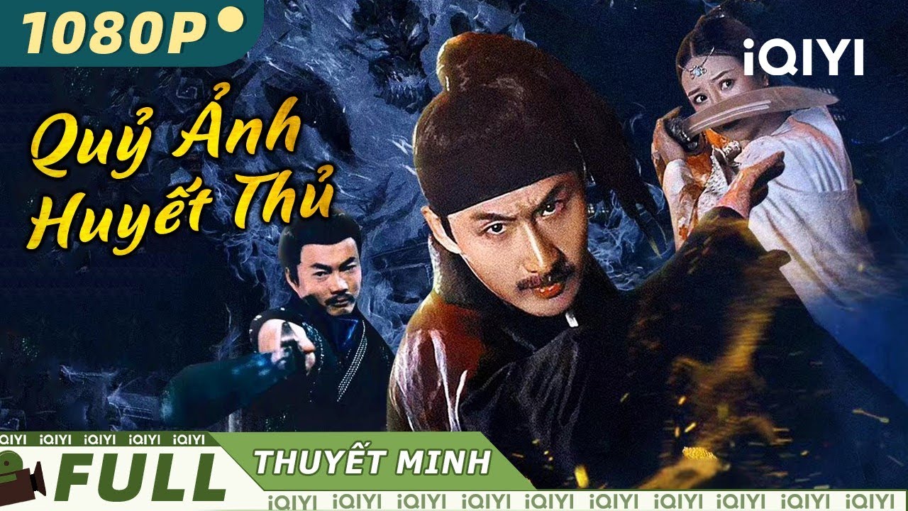 QUỶ ẢNH HUYẾT THỦ | Phim Cổ Trang Kiếm Hiệp Phá Án Kịch Tính Siêu Đỉnh | iQIYI Movie Vietnam