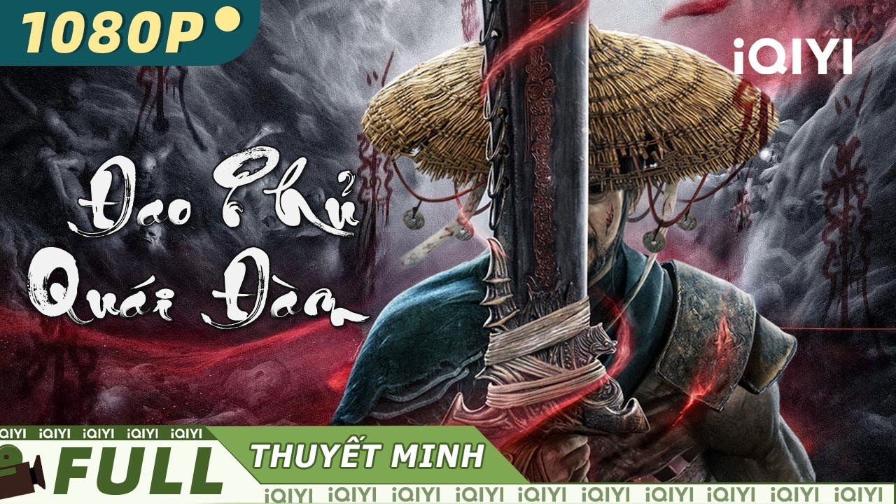 ĐAO PHỦ QUÁI ĐÀM | Phim Lẻ Cổ Trang Hành Động Kinh Dị Trung Quốc Siêu Đặc Sắc | iQIYI Movie Vietnam