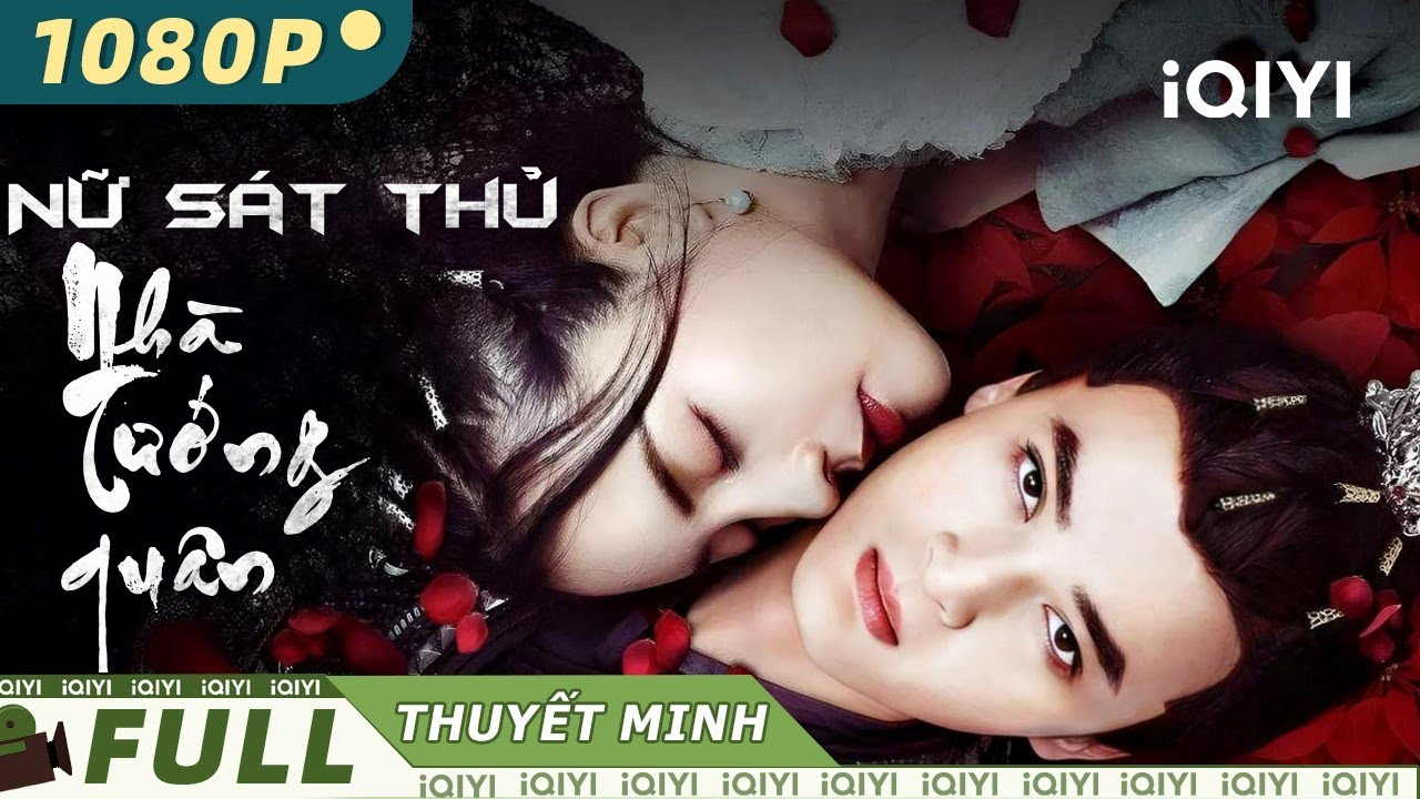 NỮ SÁT THỦ NHÀ TƯỚNG QUÂN | Phim Cổ Trang Trung Quốc Siêu Hấp Dẫn | iQIYI Movie Vietnam