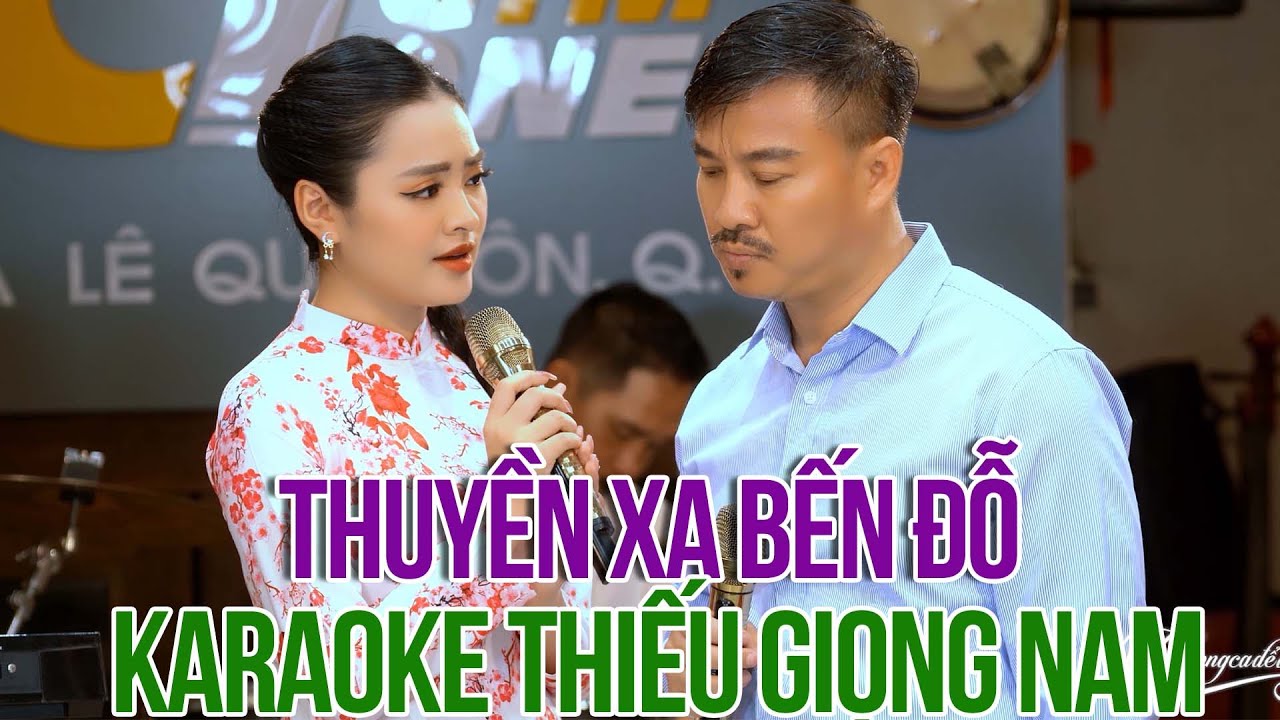 KARAOKE THIẾU GIỌNG NAM Quang Lập Thuyền Xa Bến Đỗ - Karaoke Song Ca Với Thu Hường