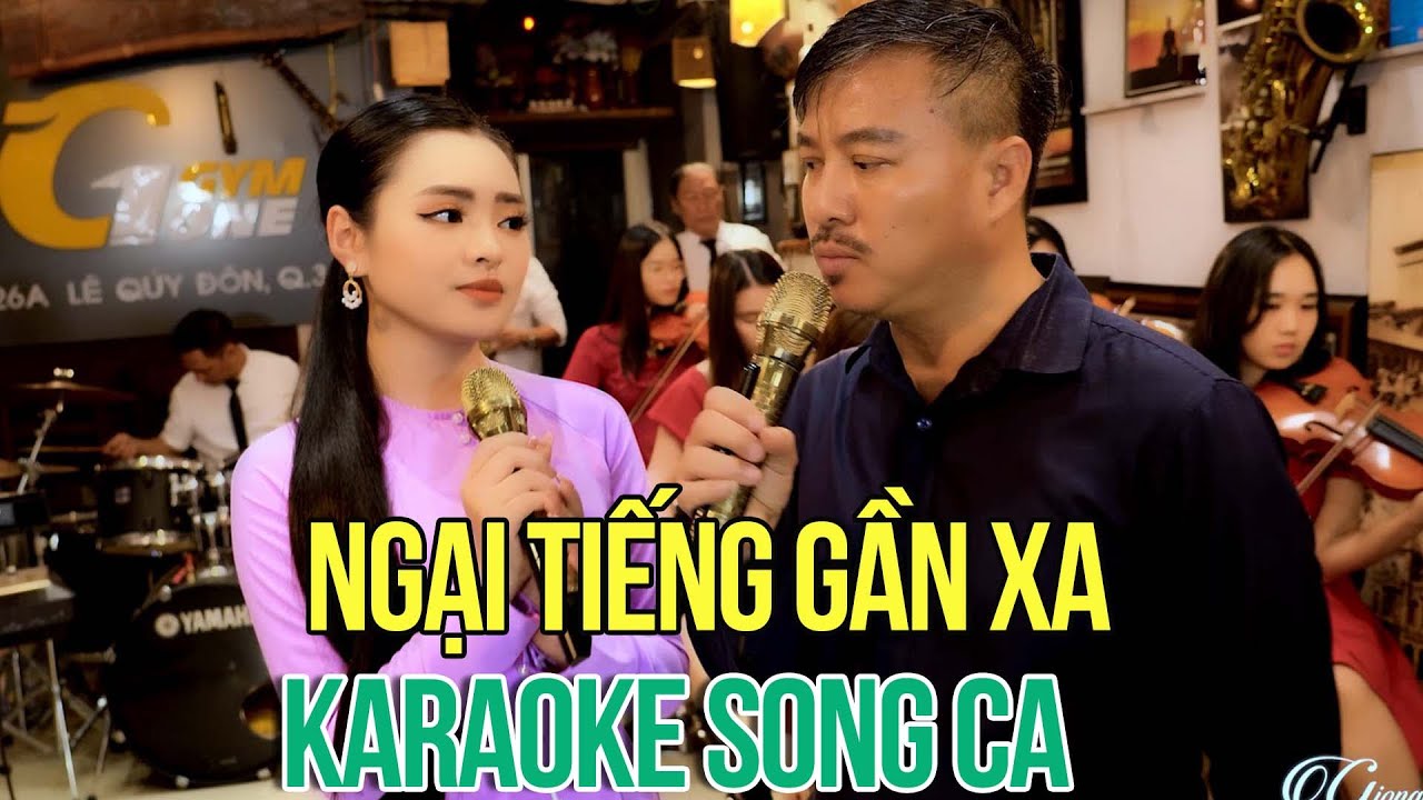 Ngại Tiếng Gần Xa - Quang Lập Thu Hường | Karaoke Song Ca