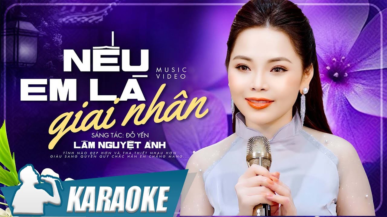 Nếu Em Là Giai Nhân - Lâm Nguyệt Ánh | Karaoke Tone Nữ - Nếu em là giai nhân em yêu màu áo trận