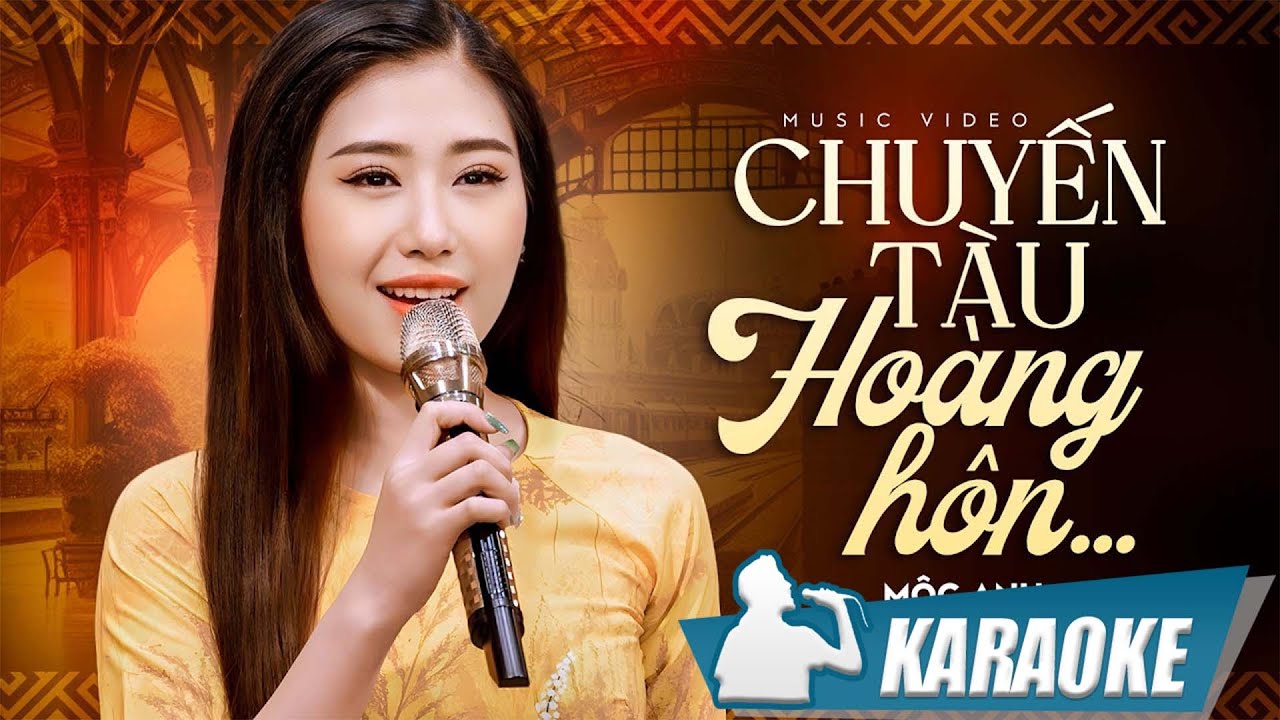 Karaoke Chuyến Tàu Hoàng Hôn - Mộc Anh | Chiều nao tiễn nhau đi khi bóng ngả xế tàn