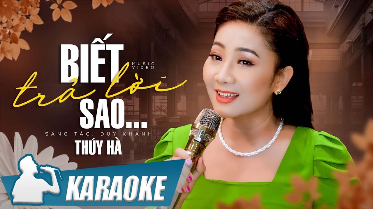 KARAOKE Biết Trả Lời Sao - Thúy Hà | Có người gặp tôi hỏi sao lâu rồi không về thăm quê miền Trung