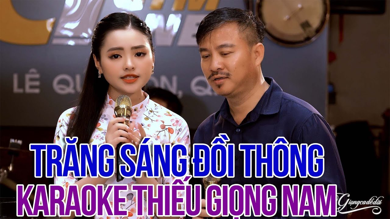 KARAOKE THIẾU GIỌNG NAM QUANG LẬP Trăng Sáng Đồi Thông - Karaoke Song Ca Với Thu Hường