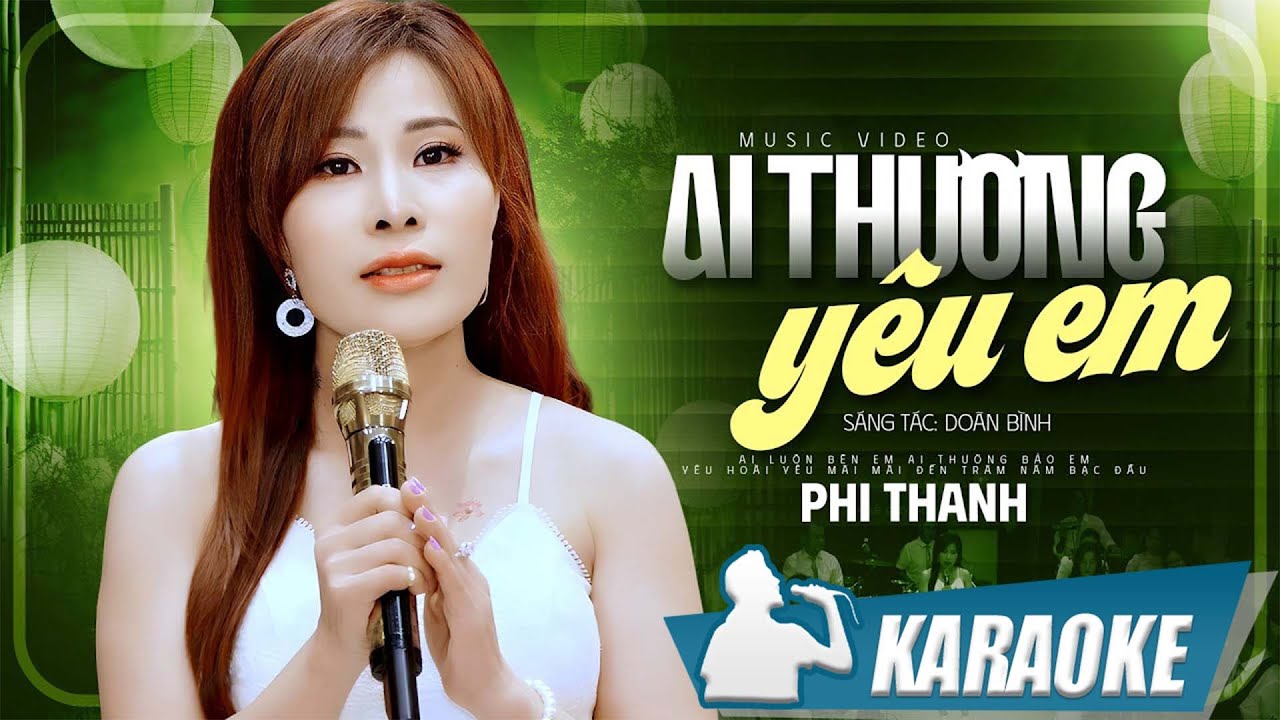 Karaoke Ai Thương Yêu Em - Phi Thanh | Karaoke Tone nữ beat chất lượng cao