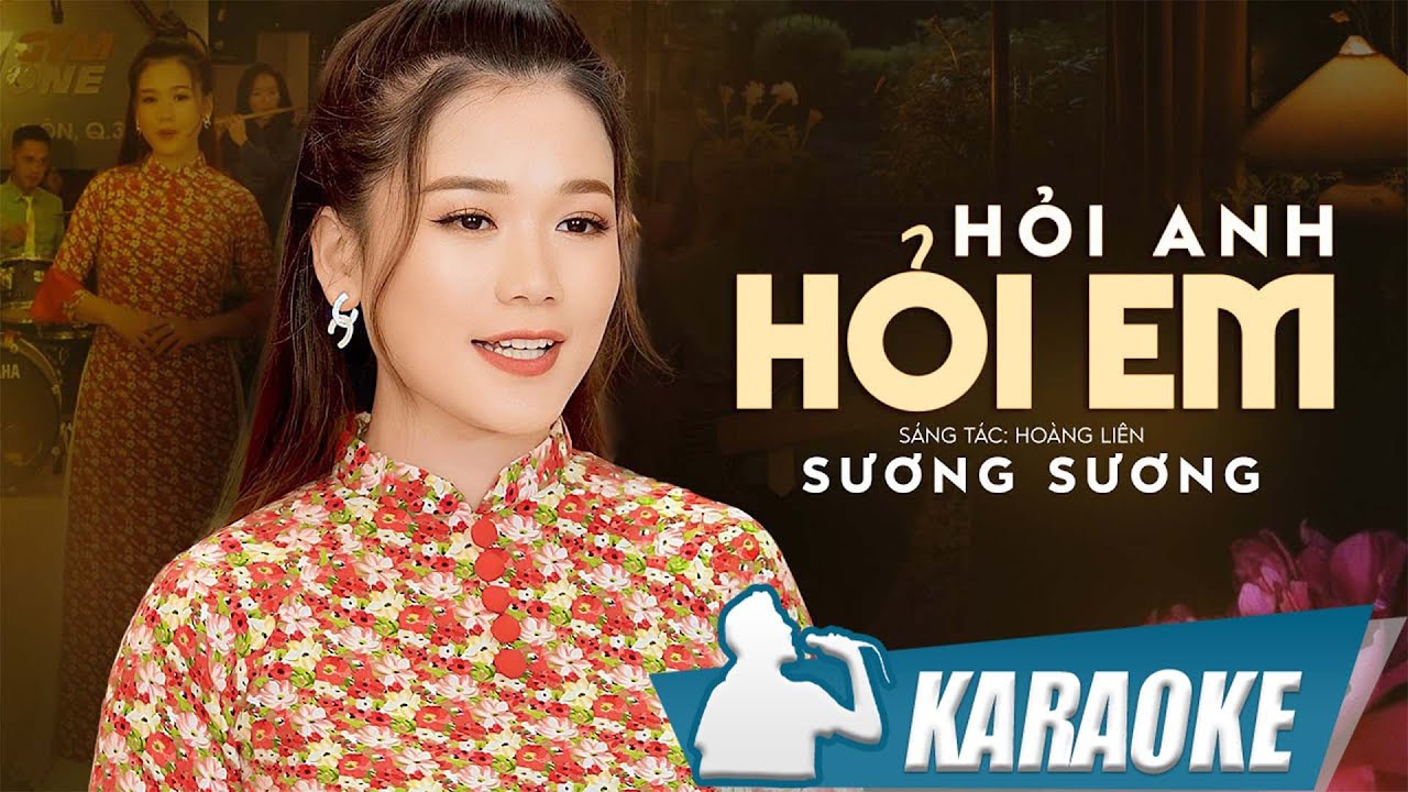 KARAOKE Hỏi Anh Hỏi Em - Sương Sương | Em hỏi anh sao tình thường hay mang nhiều hận sầu