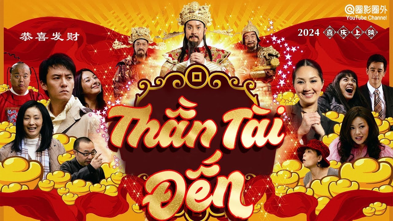 Phim Lẻ Hay 2024: THẦN TÀI ĐẾN (Thuyết Minh)