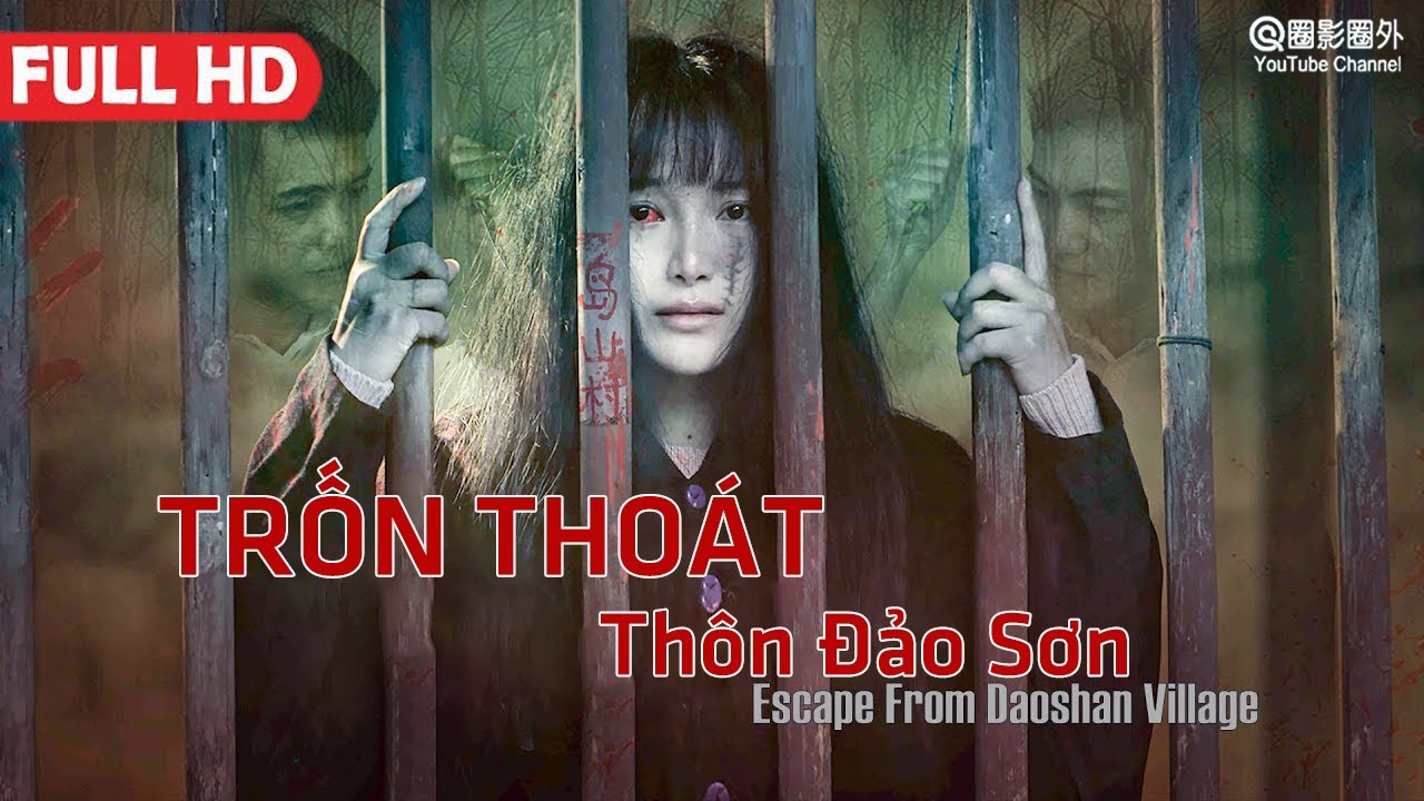 Phim Lẻ Hay 2023: TRỐN THOÁT THÔN ĐẢO SƠN (Thuyết Minh)