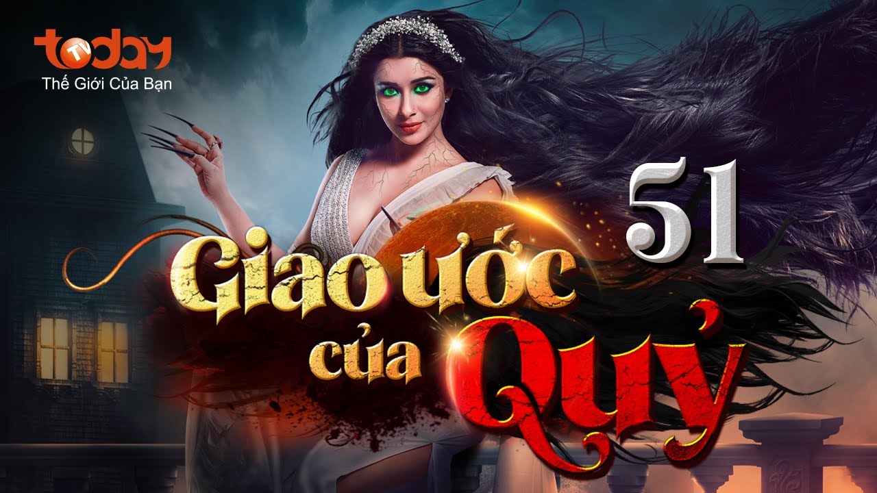 GIAO ƯỚC CỦA QUỶ - Full Tập 51 | Bom Tấn Kinh Dị Ấn Độ Về Ma Nữ Tóc Dài #Pishachini #TodayTV