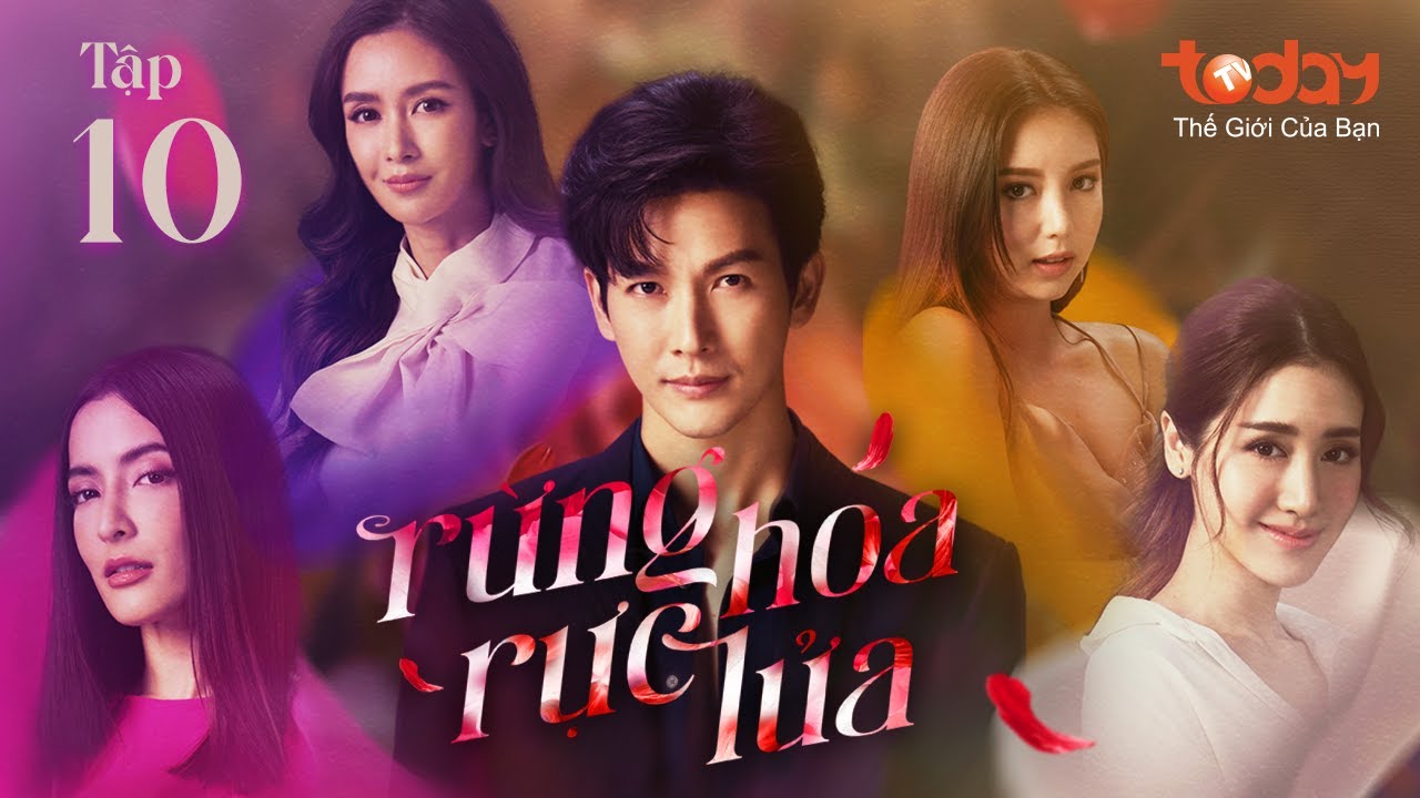 RỪNG HOA RỰC LỬA - TẬP 10 | Drama Thái Cuộc Chiến Nhân Tình Nảy Lửa | Phim Thái Lan Lồng Tiếng 2023