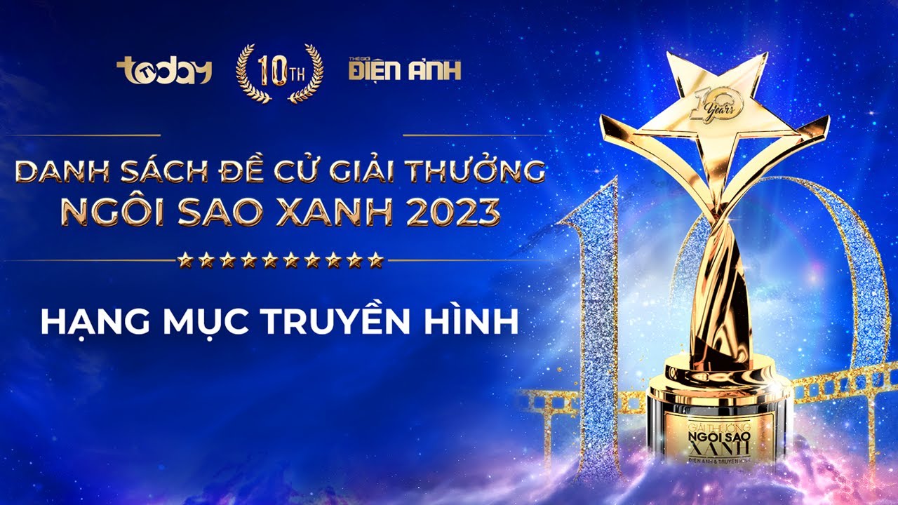 DANH SÁCH ĐẦY ĐỦ CÁC ĐỀ CỬ TRONG HẠNG MỤC TRUYỀN HÌNH | #NgoiSaoXanh2023