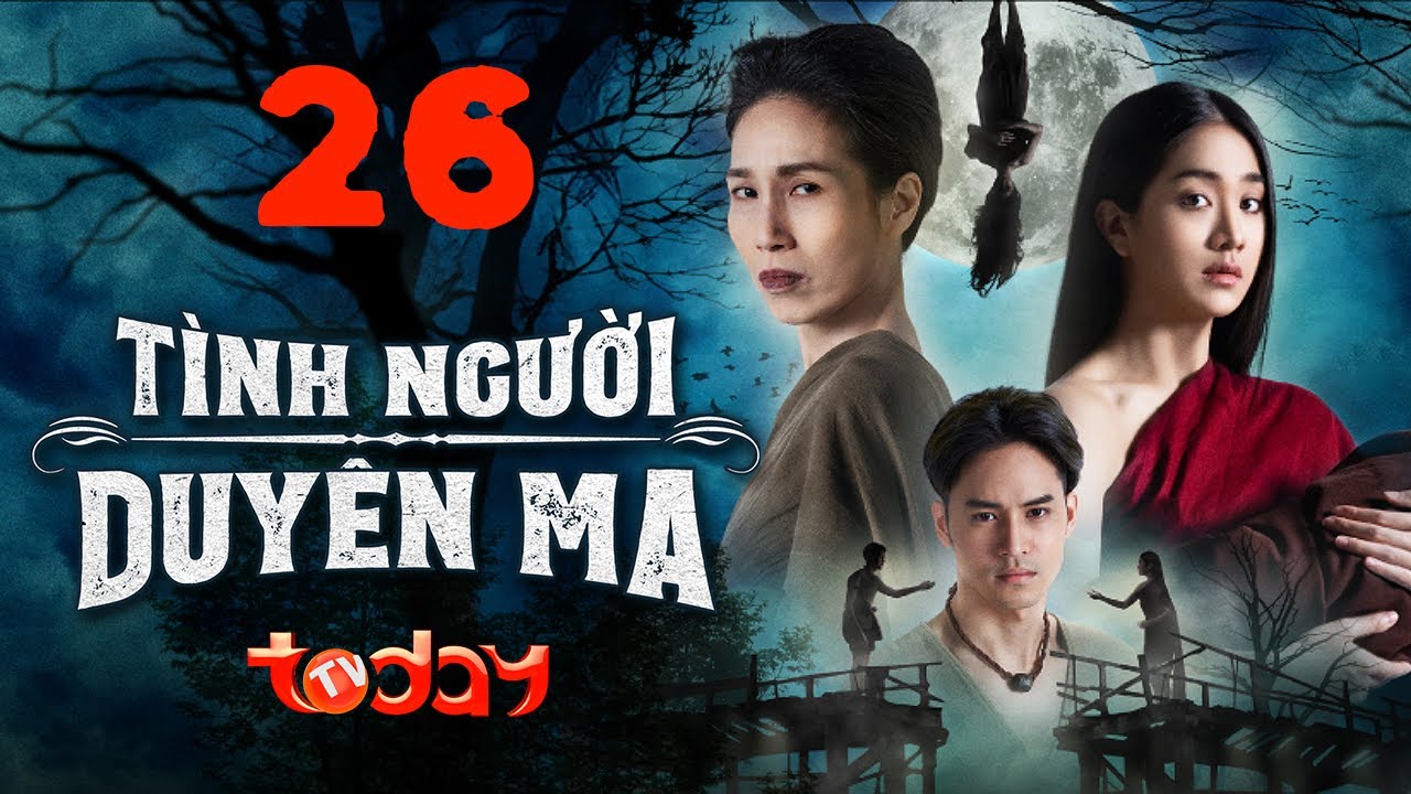 TÌNH NGƯỜI DUYÊN MA - Tập 26 | Phim Thái Lan Lồng Tiếng | Vợ uất hận thành hồn ma báo thù mẹ chồng