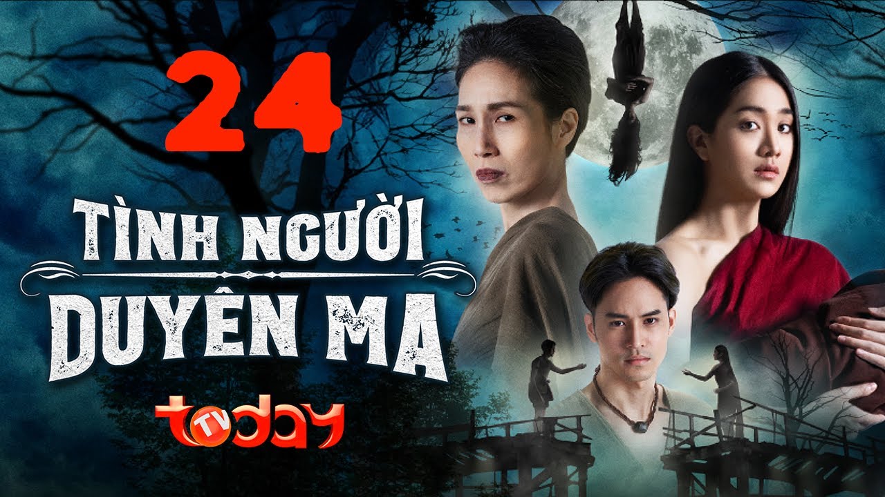 TÌNH NGƯỜI DUYÊN MA - Tập 24 | Phim Thái Lan Lồng Tiếng | Vợ uất hận thành hồn ma báo thù mẹ chồng