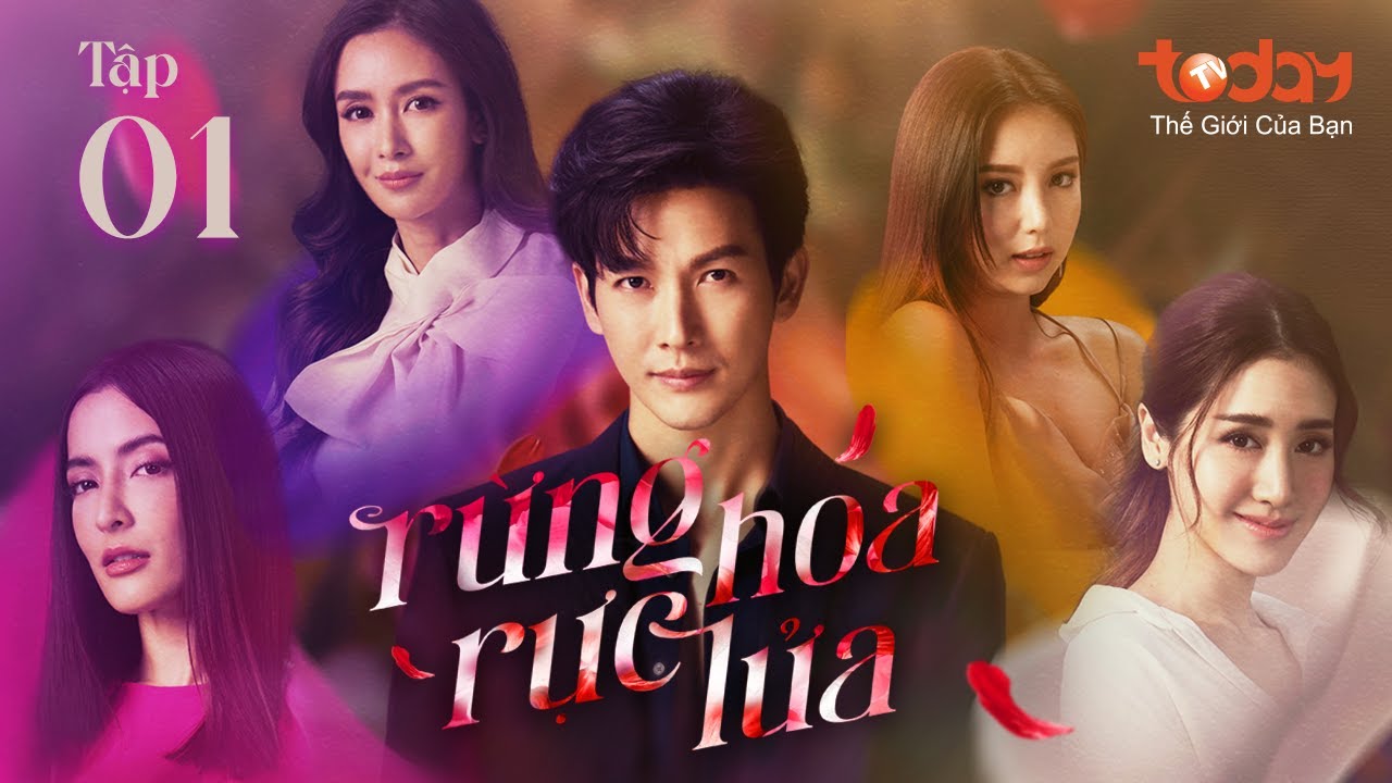 RỪNG HOA RỰC LỬA - TẬP 1 | Drama Thái "Cuộc Chiến Nhân Tình" Nảy Lửa | Phim Thái Lan Lồng Tiếng 2023