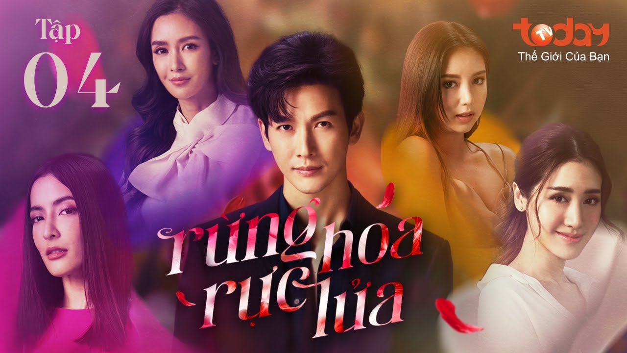 RỪNG HOA RỰC LỬA - TẬP 4 | Drama Thái "Cuộc Chiến Nhân Tình" Nảy Lửa | Phim Thái Lan Lồng Tiếng 2023