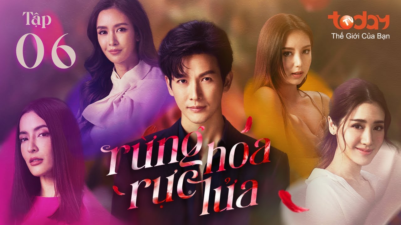 RỪNG HOA RỰC LỬA - TẬP 6 | Drama Thái "Cuộc Chiến Nhân Tình" Nảy Lửa | Phim Thái Lan Lồng Tiếng 2023