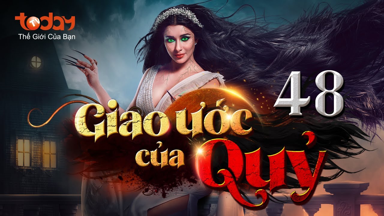 GIAO ƯỚC CỦA QUỶ - Full Tập 48 | Bom Tấn Kinh Dị Ấn Độ Về Ma Nữ Tóc Dài #Pishachini #TodayTV