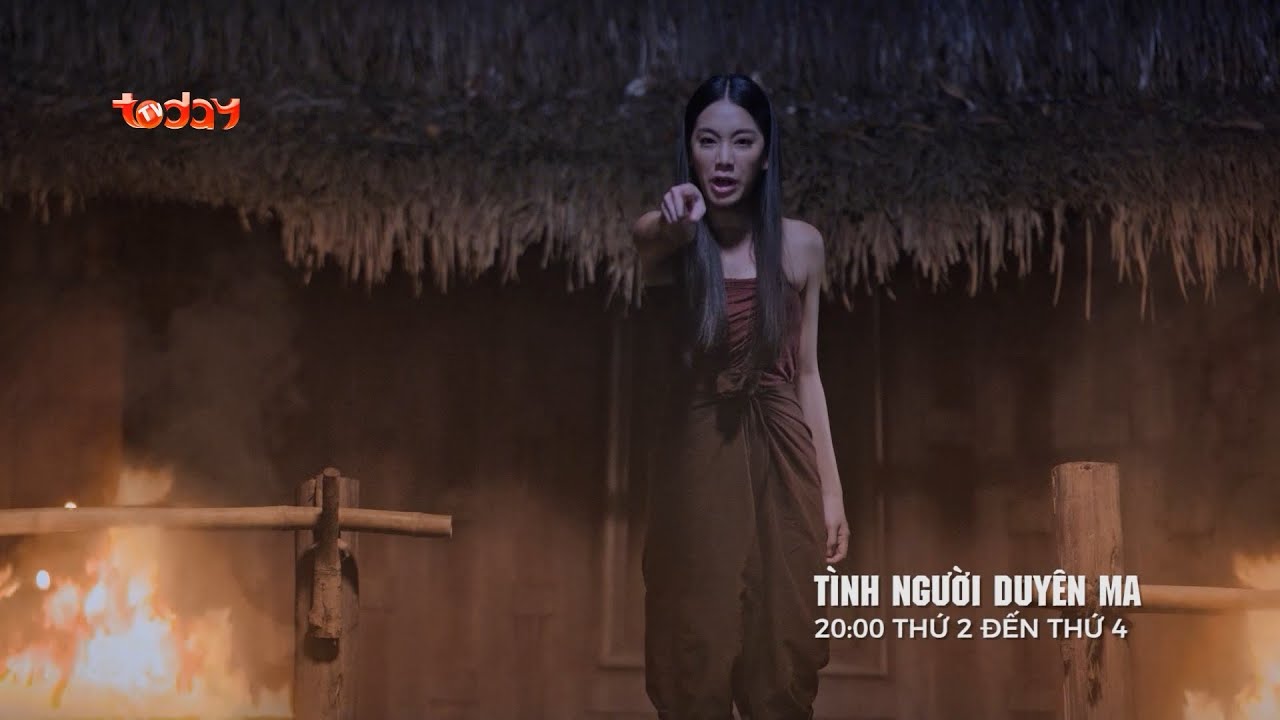 [Trailer 4] Phim Thái Lan Tình Người Duyên Ma | 20h Thứ 2 - Thứ 4 trên TodayTV