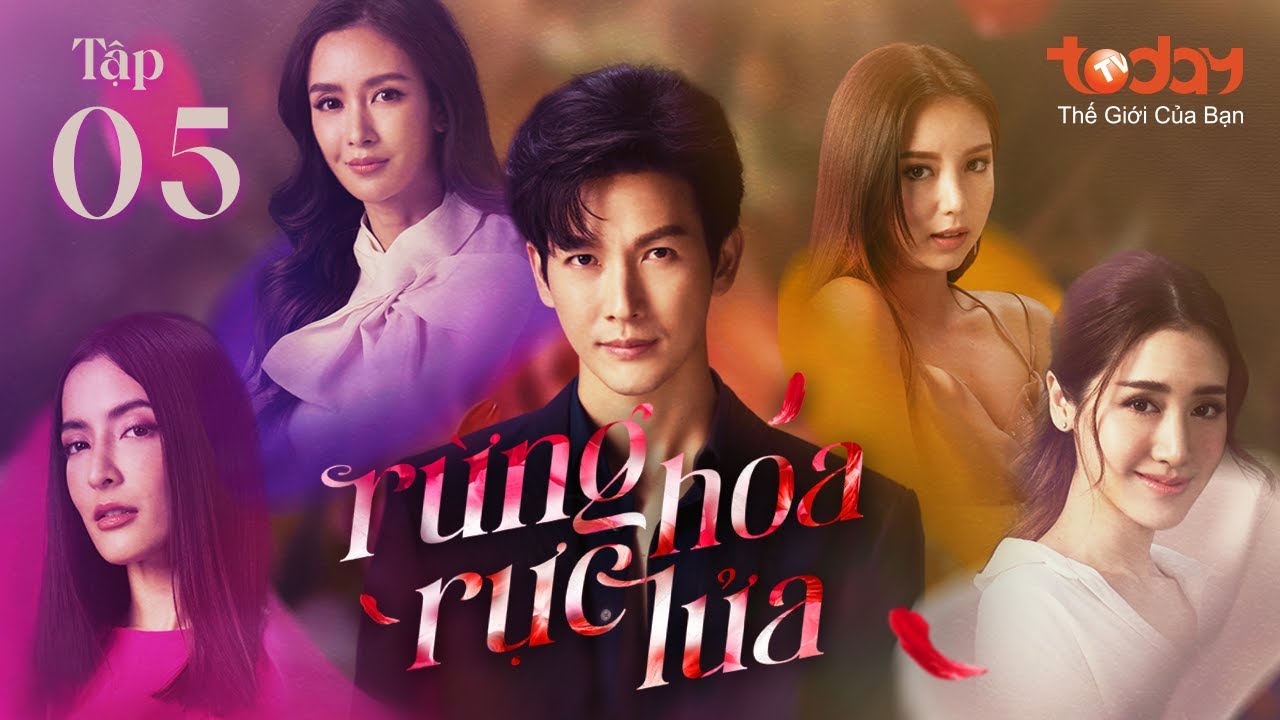 RỪNG HOA RỰC LỬA - TẬP 5 | Drama Thái "Cuộc Chiến Nhân Tình" Nảy Lửa | Phim Thái Lan Lồng Tiếng 2023