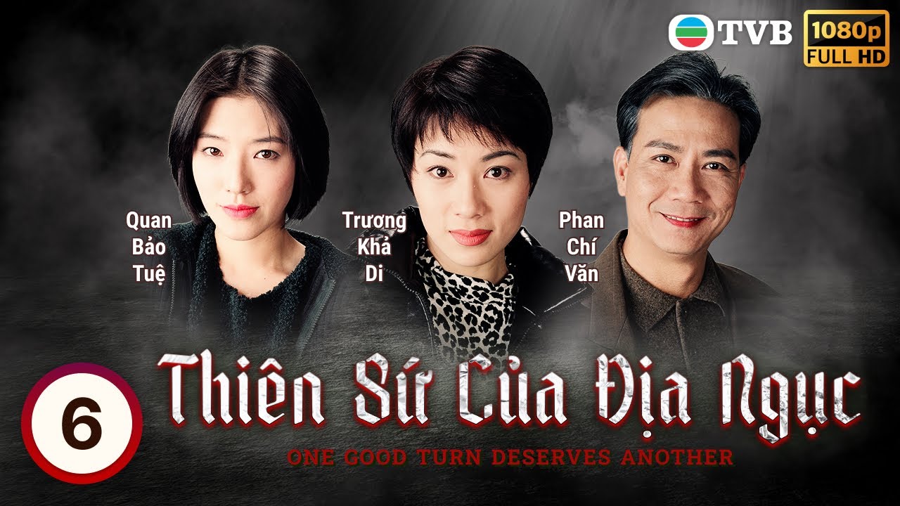 Phim TVB Thiên Sứ Địa Ngục (One Good Turn Deserves Another) 6/20|Trương Khả Di, Trần Khải Thái|1996