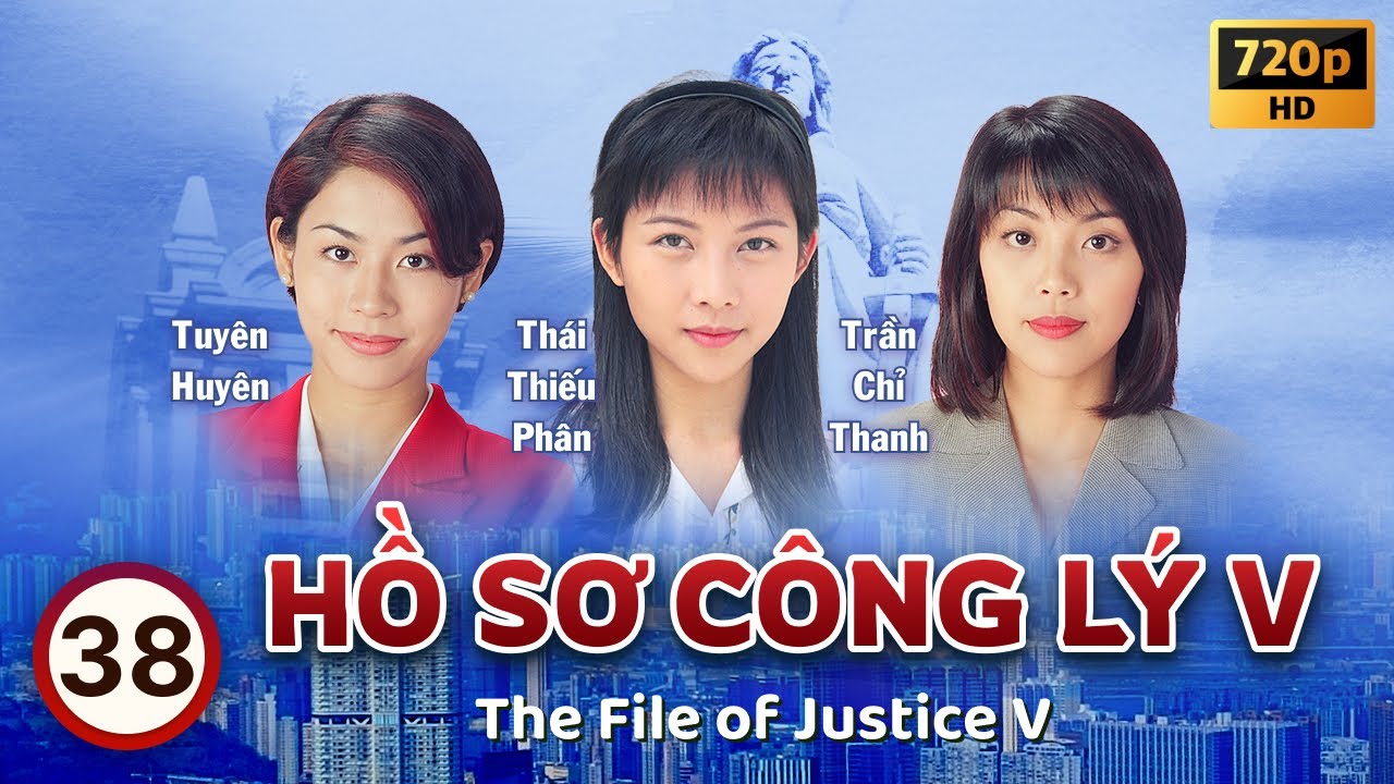 Hồ Sơ Công Lý V (The File Of Justice V) tập 38/45 | Âu Dương Chấn Hoa, Tuyên Huyên | TVB 1997