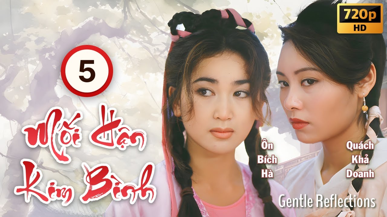 Mối Hận Kim Bình (Gentle Reflections) 5/20 | Ôn Bích Hà, Quách Khả Doanh, Dương Linh | TVB 1994