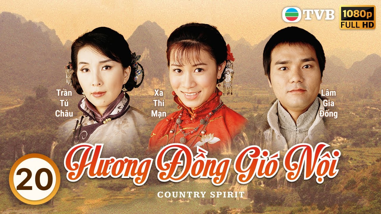 Phim TVB Hương Đồng Gió Nội (Country Spirit) 20/42 | Lâm Gia Đống, Đặng Tụy Văn, Xa Thi Mạn | 2001