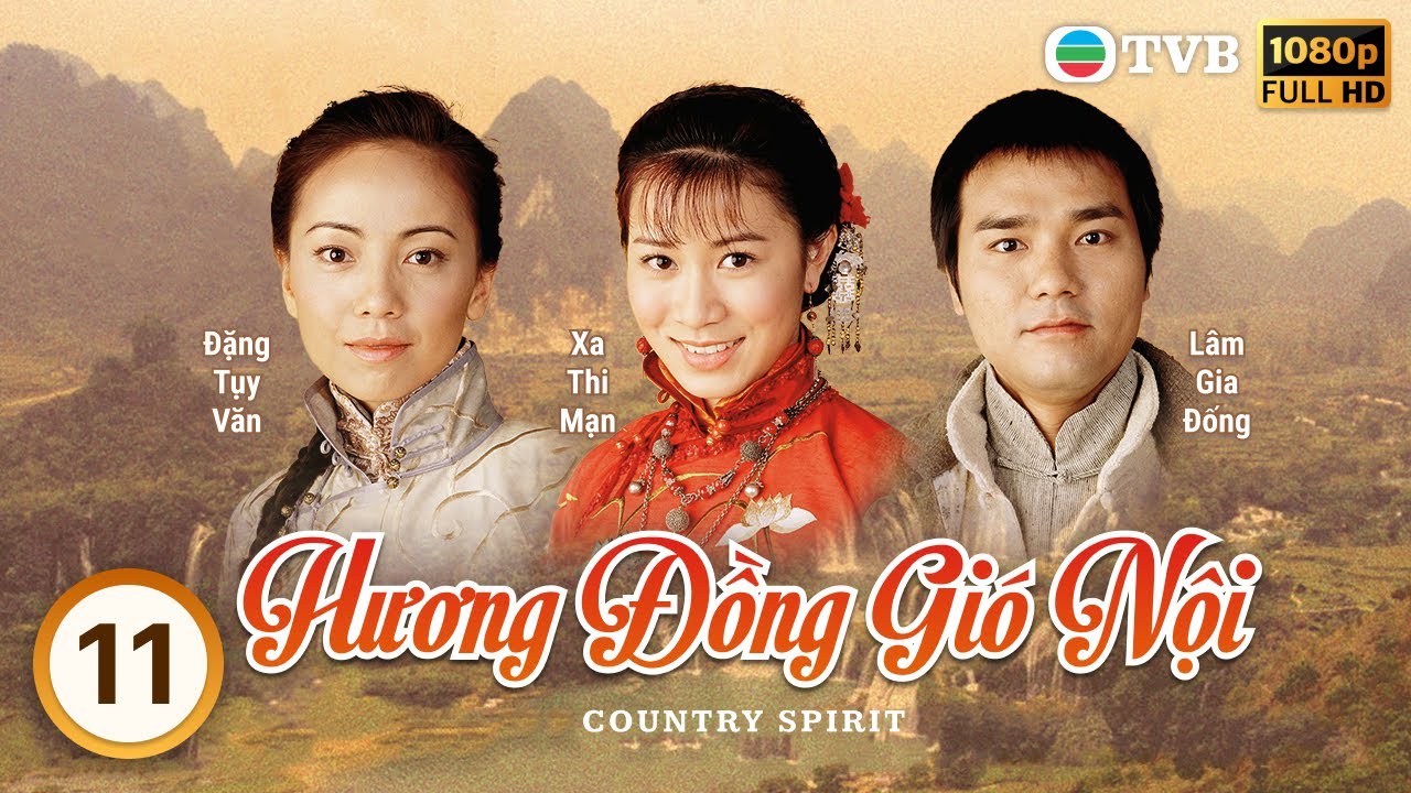 Phim TVB Hương Đồng Gió Nội (Country Spirit) 11/42 | Lâm Gia Đống, Đặng Tụy Văn, Xa Thi Mạn | 2001