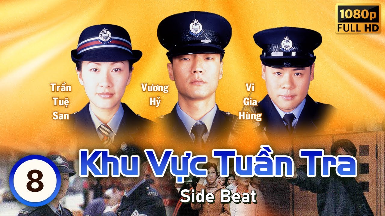 Khu Vực Tuần Tra (Side Beat) tập 8/20 | Vương Hỷ, Lữ Tụng Hiền, Trần Tuệ San | TVB 2000