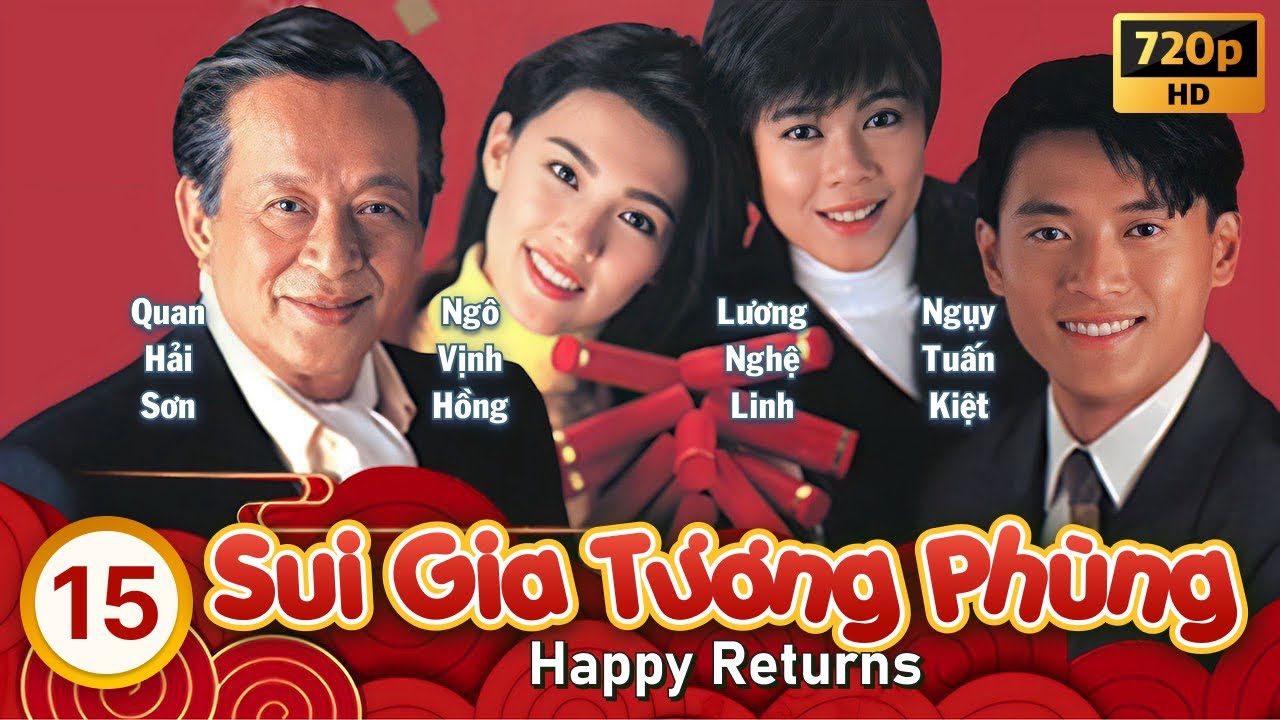 Sui Gia Tương Phùng (Happy Returns) 15/20 | Lương Nghệ Linh, Ngụy Tuấn Kiệt | TVB 1993