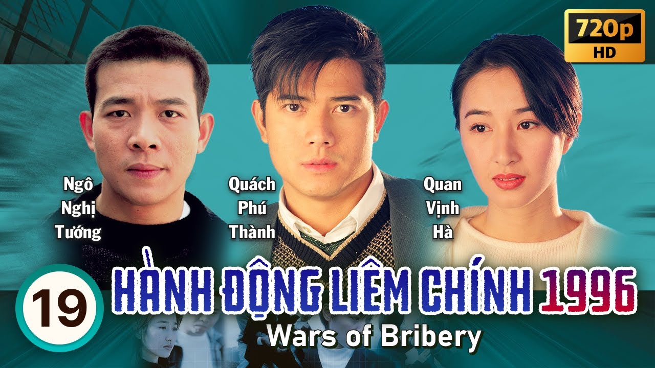 Hành Động Liêm Chính 1996 (Wars of Bribery) 19/20 | Quách Phú Thành, Chu Nhân | TVB 1996