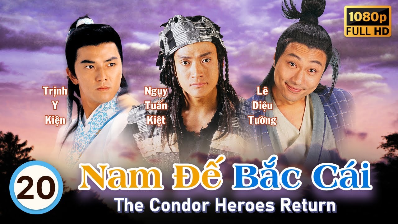 Phim TVB | Nam Đế Bắc Cái (The Condor Heroes Return) 20/20 | Trịnh Y Kiện, Ngụy Tuấn Kiệt | 1994