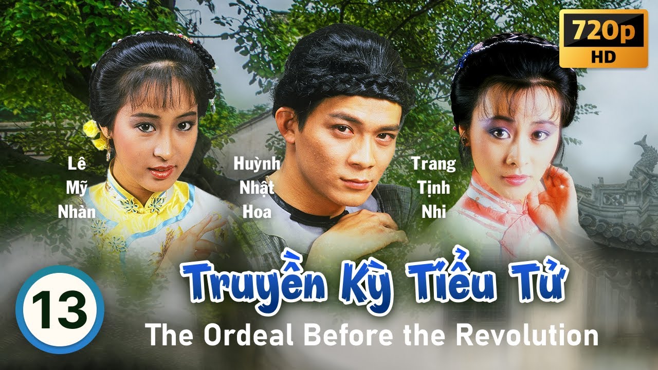 TVB Truyền Kỳ Tiểu Tử 13/20 | tiếng Việt | Huỳnh Nhật Hoa, Lê Mỹ Nhàn, Hà Quý Lâm | TVB 1986