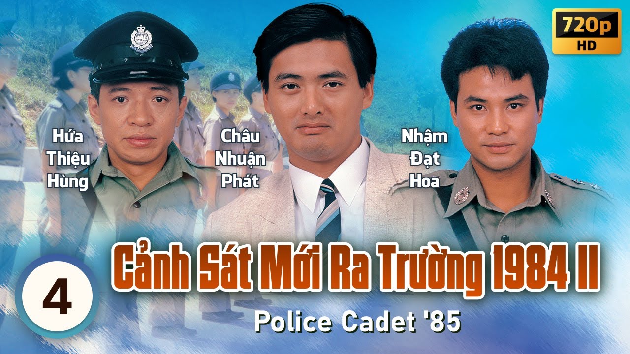 Cảnh Sát Mới Ra Trường 2 (Police Cadet '85) 4/40 | Châu Nhuận Phát, Lương Triều Vỹ | TVB 1985