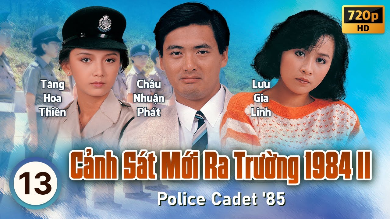 Cảnh Sát Mới Ra Trường 2 (Police Cadet '85) 13/40 | Châu Nhuận Phát, Lương Triều Vỹ | TVB 1985