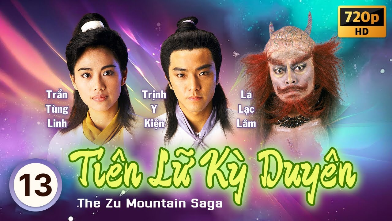 Tiên Lữ Kỳ Duyên (The Zu Mountain Saga) tập 13/20 | Quan Lễ Kiệt, Trịnh Y Kiện | TVB 1991