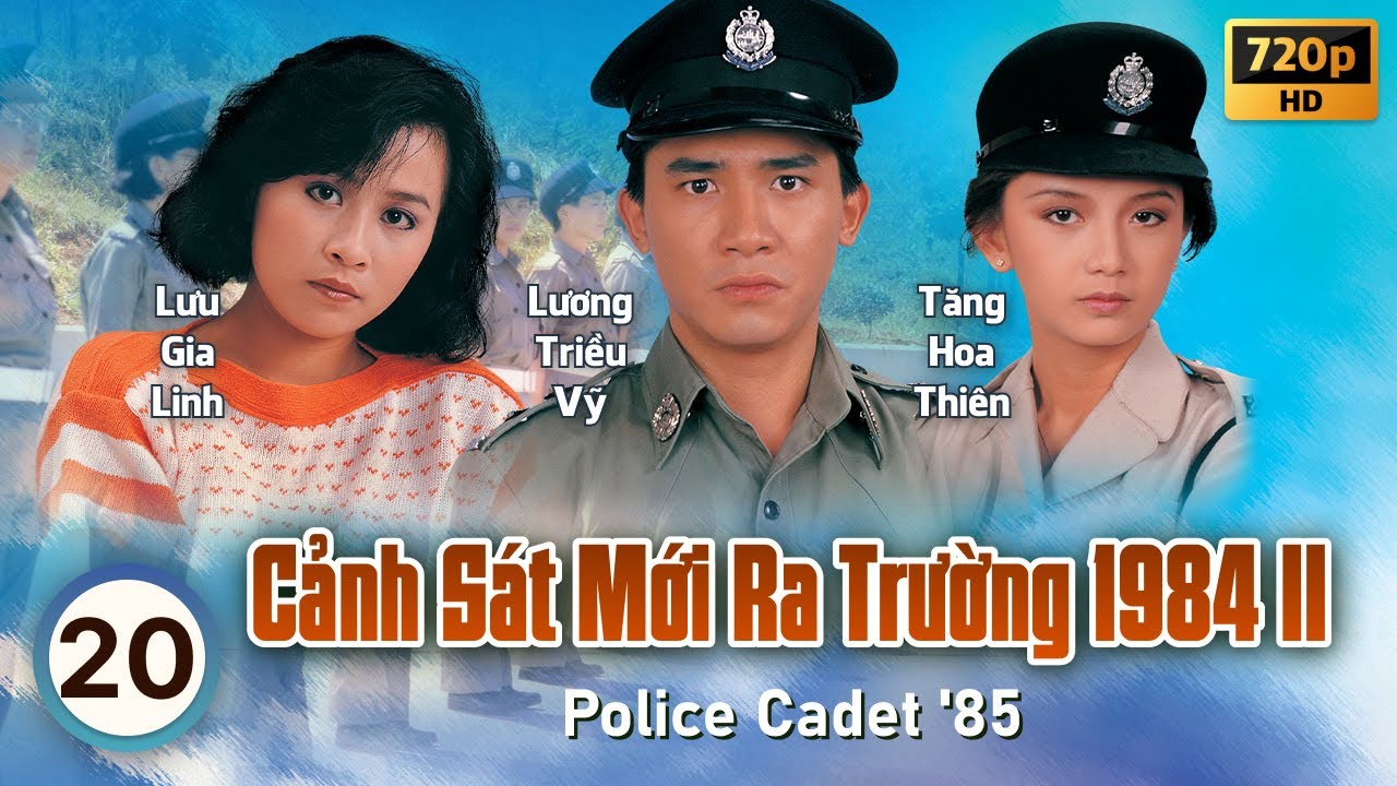 Cảnh Sát Mới Ra Trường 2 (Police Cadet '85) 20/40 | Châu Nhuận Phát, Lương Triều Vỹ | TVB 1985