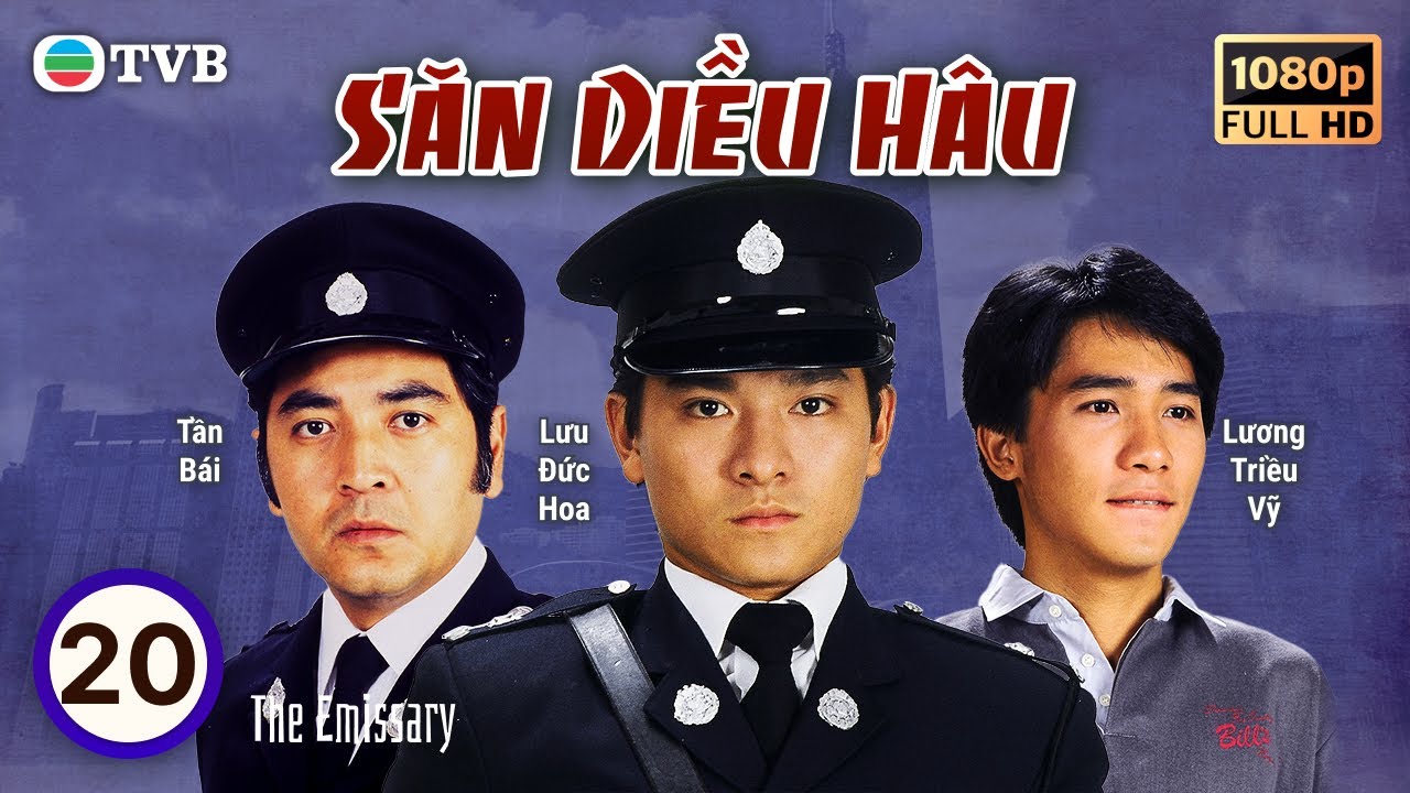 Phim TVB | Săn Diều Hâu (The Emissary) 20/20 | Lưu Đức Hoa, Lương Triều Vỹ, Lưu Giang | 1982