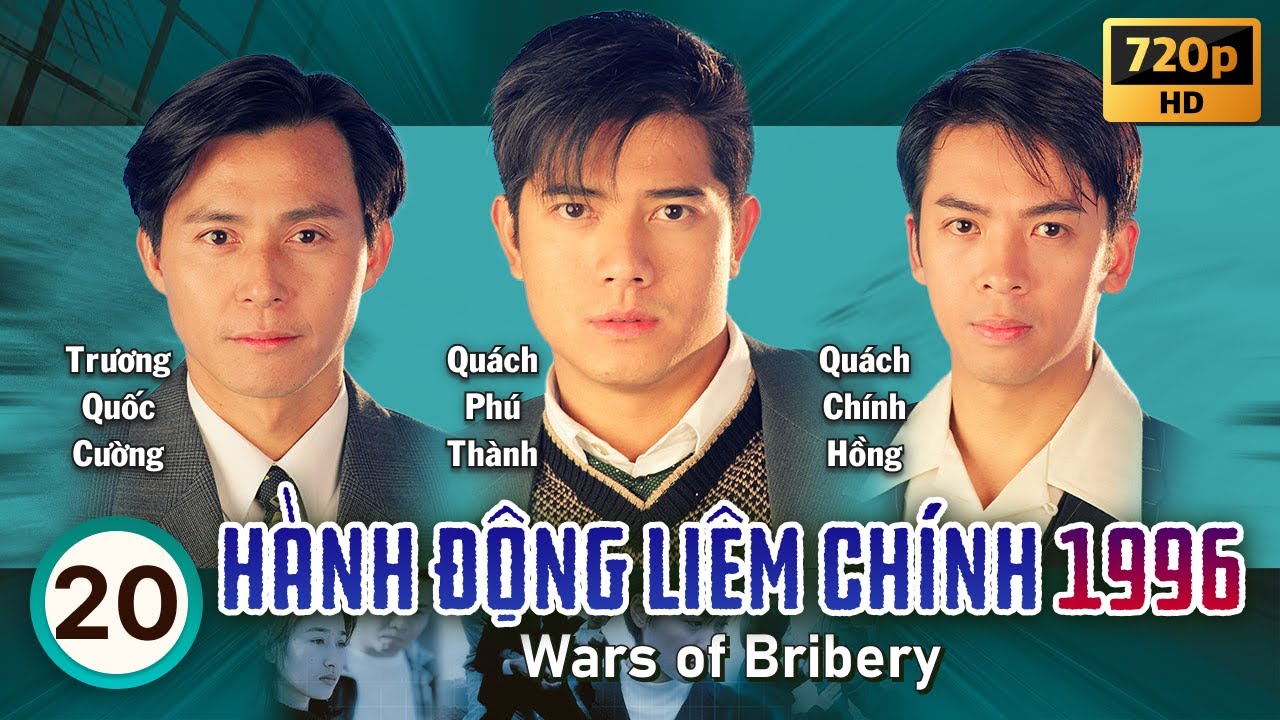 Hành Động Liêm Chính 1996 (Wars of Bribery) 20/20 | Quách Phú Thành, Chu Nhân | TVB 1996