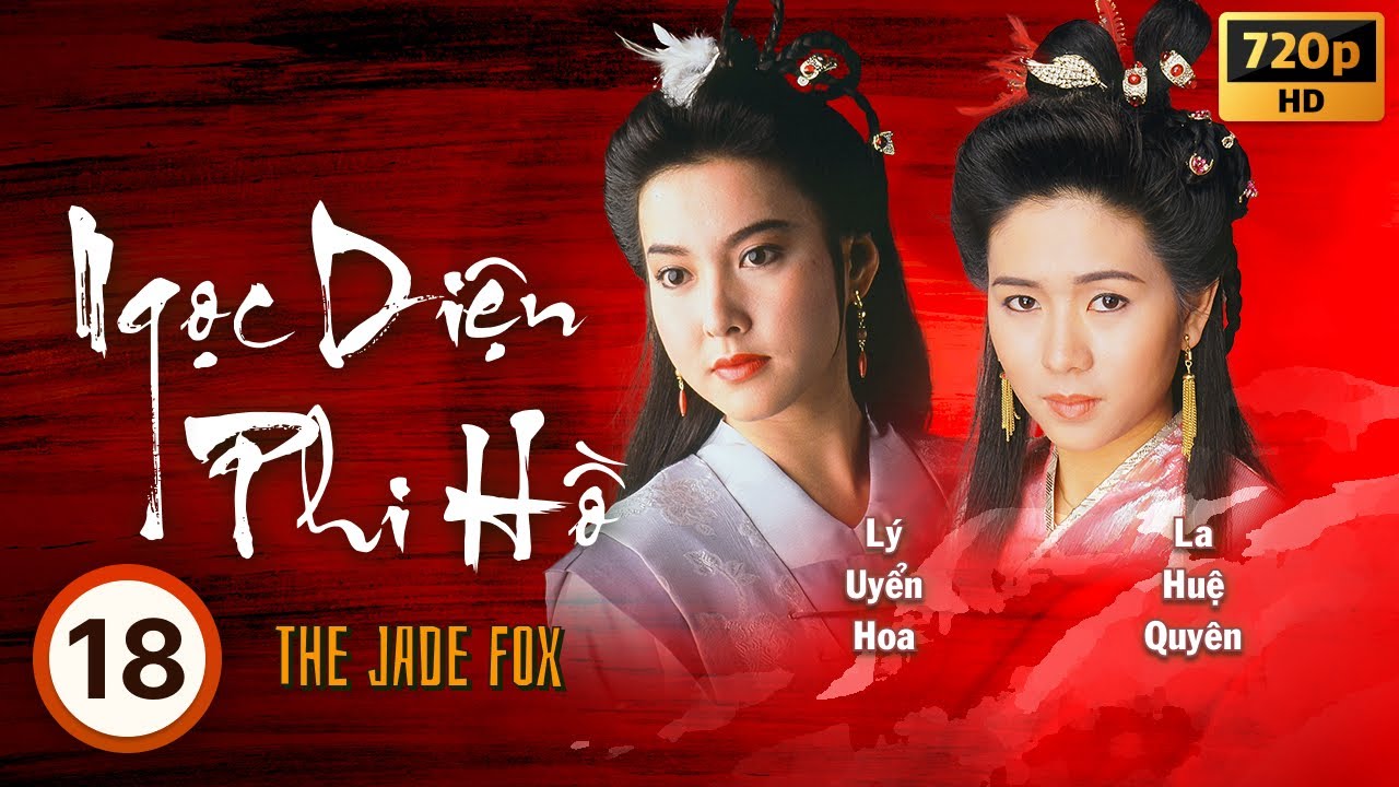 Ngọc Diện Phi Hồ (The Jade Fox) 18/20 | Ngô Đại Dung, Lý Uyển Hoa, Âu Thoại Vĩ | TVB 1989