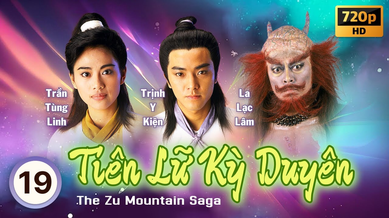 Tiên Lữ Kỳ Duyên (The Zu Mountain Saga) tập 19/20 | Quan Lễ Kiệt, Trịnh Y Kiện | TVB 1991