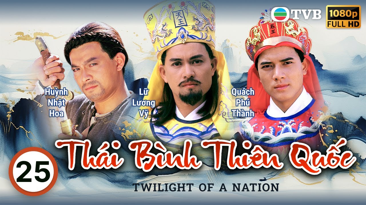 Phim TVB Thái Bình Thiên Quốc (Twilight Of A Nation) 25/45 | Lữ Lương Vỹ, Huỳnh Nhật Hoa | 1988