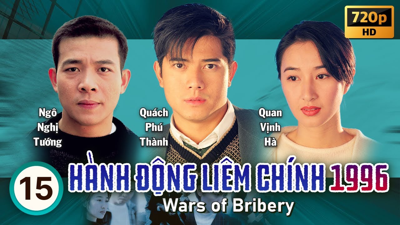 Hành Động Liêm Chính 1996 (Wars of Bribery) 15/20 | Quách Phú Thành, Chu Nhân | TVB 1996