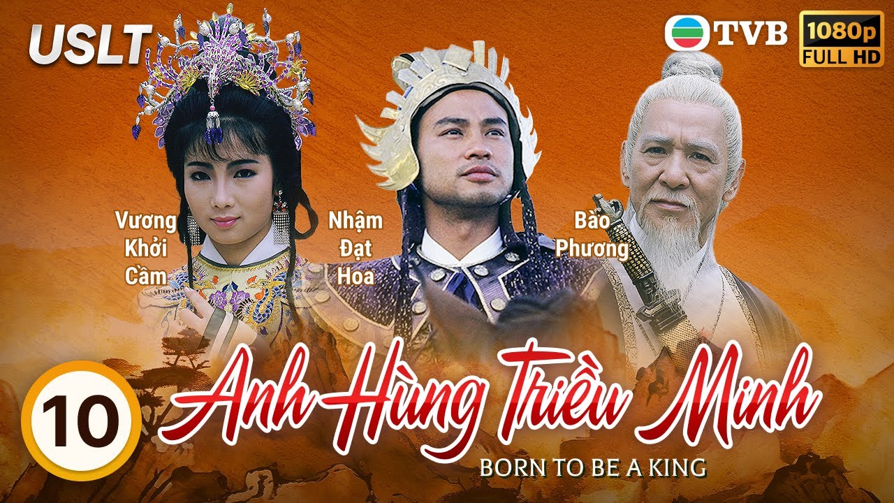 Phim TVB Anh Hùng Triều Minh (Born to Be a King) 10/18 | Nhậm Đạt Hoa, Lưu Thanh Vân | 1987