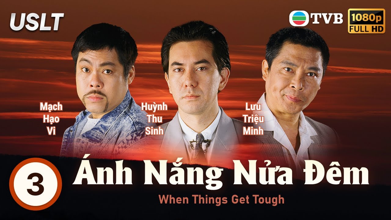 Phim TVB Ánh Nắng Nửa Đêm (When Things Get Tough) 3/20 | Huỳnh Thu Sinh, Ngô Trấn Vũ | 1990