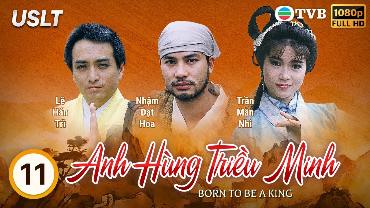 Phim TVB Anh Hùng Triều Minh (Born to Be a King) 11/18 | Nhậm Đạt Hoa, Lưu Thanh Vân | 1987