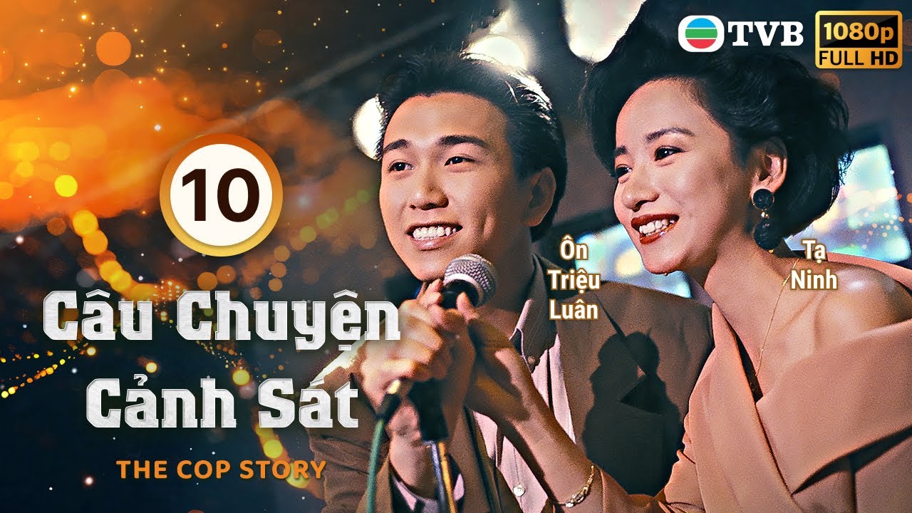 Phim TVB Câu Chuyện Cảnh Sát (The Cop Story) 10/25 | Ôn Triệu Luân, Dương Bảo Linh, Tạ Ninh | 1990