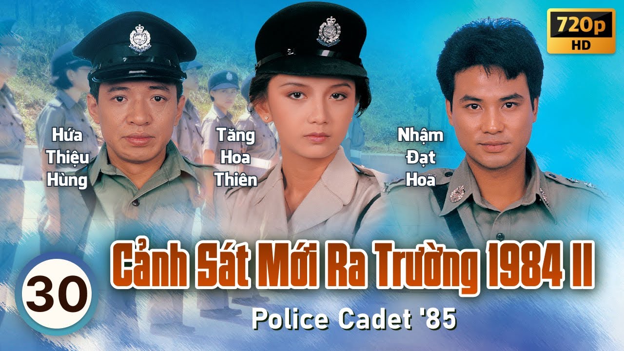 Cảnh Sát Mới Ra Trường 2 (Police Cadet '85) 30/40 | Châu Nhuận Phát, Lương Triều Vỹ | TVB 1985