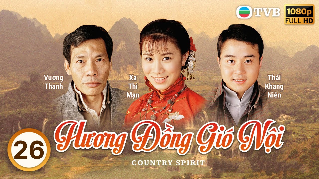 Phim TVB Hương Đồng Gió Nội (Country Spirit) 26/42 | Lâm Gia Đống, Đặng Tụy Văn, Xa Thi Mạn | 2001